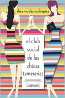 El club social de las chicas temerarias (The Dirty Girls Social Club)
