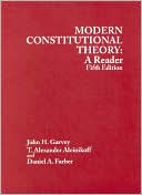 Garvey, Aleinikoff and Farber's Modern Constitutional Theory: A Reader, 5th