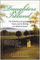 Daughters of Ireland: The Rebellious Kingsborough Sisters and the Making of a Modern Nation