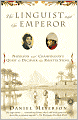 The Linguist and the Emperor: Napoleon and Champollion's Quest to Decipher the Rosetta Stone