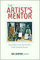 The Artist's Mentor: Inspiration from the World's Most Creative Minds