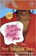 Sittin' in the Front Pew: A Novel
