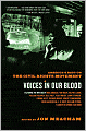 Voices in Our Blood: America's Best on the Civil Rights Movement