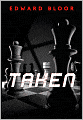 Taken