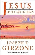 Jesus, His Life and Teachings: As Told to Matthew, Mark, Luke, and John
