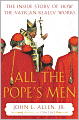 All the Pope's Men: The Inside Story of How the Vatican Really Thinks