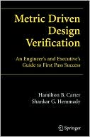 Metric-Driven Design Verification: An Engineer's and Executive's Guide to First Pass Success