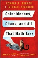 Coincidences, Chaos, and All That Math Jazz: Making Light of Weighty Ideas