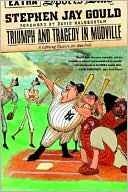 Triumph and Tragedy in Mudville: A Lifelong Passion for Baseball
