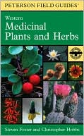 A Field Guide to Western Medicinal Plants and Herbs