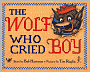The Wolf Who Cried Boy