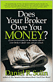 Does Your Broker Owe You Money?: If You've Lost Money in the Market and It's Your Broker's Fault--You Can Get It Back