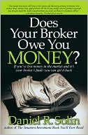 Does Your Broker Owe You Money?: If You've Lost Money in the Market and It's Your Broker's Fault--You Can Get It Back