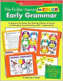 File-Folder Games in Color: Early Grammar: 10 Ready-to-Go Games That Motivate Children to Practice and Strengthen Essential Reading Skills-Independently!