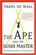 Ape and the Sushi Master: Reflections of a Primatologist