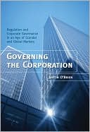 Governing the Corporation: Regulation and Corporate Governance in an Age of Scandal and Global Markets