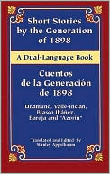 Short Stories by the Generation of 1898/Cuentos de la Generacion de 1898 (A Dual Language Book)