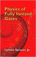 download Physics of Fully Ionized Gases book