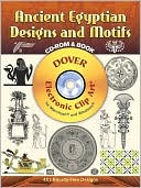 Ancient Egyptian Designs and Motifs (Dover Electronic Clip Art Series)