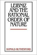download Leibniz and the Rational Order of Nature book
