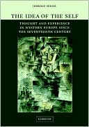 The Idea of the Self: Thought and Experience in Western Europe since the Seventeenth Century