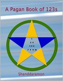 A Pagan Book of 123s by Shanddaramon: NOOK Book Cover