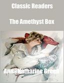 Classic Readers: The Amethyst Box
