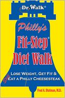 Philly's Fit-Step Diet Walk: Lose Weight, Get Fit and Look Younger in 21 Days
