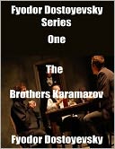 Fyodor Dostoyevsky Series One: The Brothers Karamazov