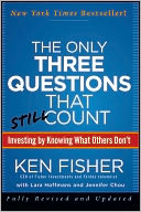 The Only Three Questions That Still Count: Investing By Knowing What Others Don't