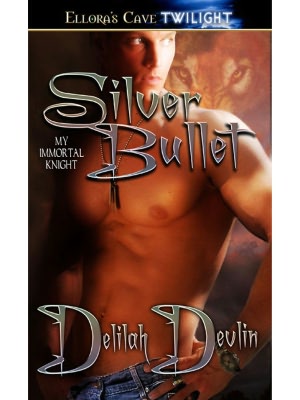 Silver Bullet (My Immortal Knight, Book Six)