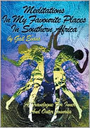 Meditations In My Favourite Places In Southern Africa: A Travelogue For Inner And Outer Jounries