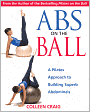 Abs on the Ball: A Pilates Approach to Building Superb Abdominals