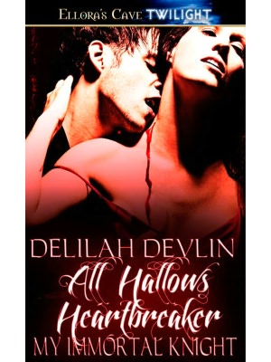 All Hallows Heartbreaker (My Immortal Knight, Book One)