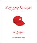 Few and Chosen Phillies: Defining Phillies Greatness Across the Eras