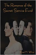 The Romance of the Secret Service Fund