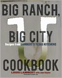 download Big Ranch, Big City Cookbook : Recipes from Lambert's Texas Kitchens book