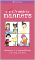 A Smart Girl's Guide to Manners (PagePerfect NOOK Book)