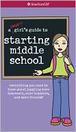 download A Smart Girl's Guide to Starting Middle School : Everything You Need to Know about Juggling More Homework, More Teachers, and More Friends! (PagePerfect NOOK Book) book