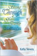 Seeing Through a Glass Darkly: Miracles of Faith Manifested