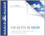 Heaven Is Now: Awakening Your Five Spiritual Senses to the Wonders of Grace
