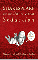 Shakespeare and the Art of Verbal Seduction
