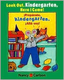 Look Out, Kindergarten, Here I Come / Preparate, Kindergarten! Alla Voy!