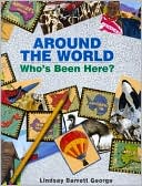 Around the World: Who's Been Here?: Who's Been Here?