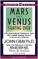Mars and Venus Starting Over: A Practical Guide for Finding Love Again after a Painful Breakup, Divorce, or the Loss of a Loved One