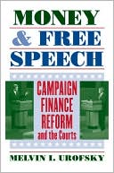 Money and Free Speech: Campaign Finance Reform and the Courts