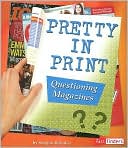 Pretty in Print: Questioning Magazines