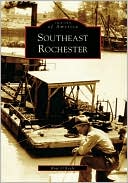 Southeast Rochester, New York (Images of America Series)