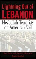 Lightning Out of Lebanon: Hezbollah Terrorists on American Soil