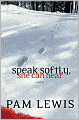 Speak Softly, She Can Hear